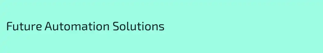 Future Automation Solutions
